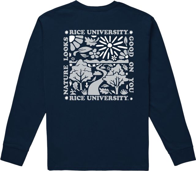 Rice University Nature Looks Good On You Long Sleeve T-Shirts