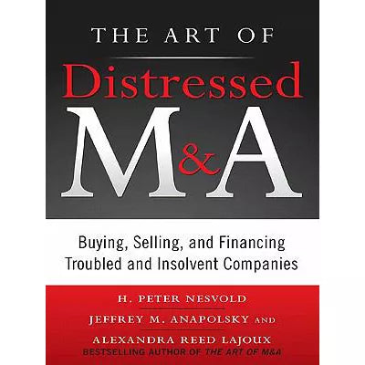 The Art of Distressed M&amp;A (PB)