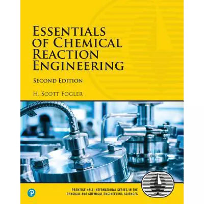 Essentials of Chemical Reaction Engineering