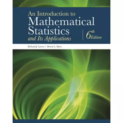 Introduction to Mathematical Statistics and Its Applications, An
