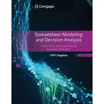 Spreadsheet Modeling &amp; Decision Analysis
