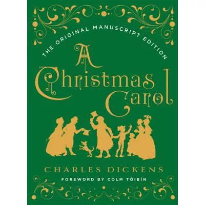 A Christmas Carol: The Original Manuscript Edition