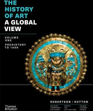 History of Art: A Global View: Prehistory to 1500 (V1)