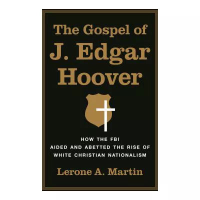 Gospel of J. Edgar Hoover