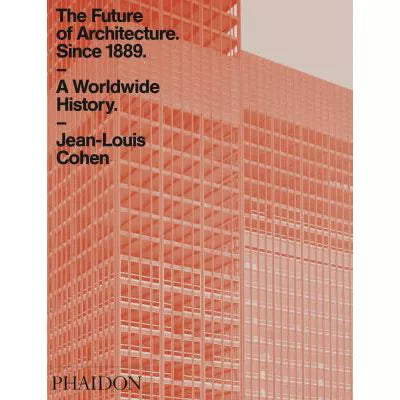 Future of Architecture Since 1889