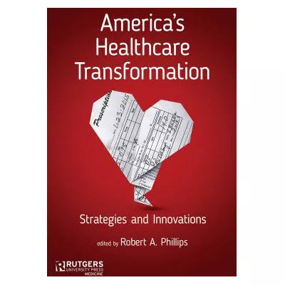 America's Healthcare Transformation