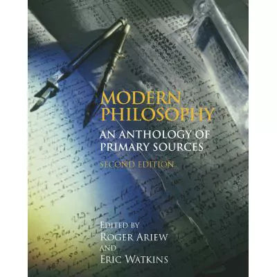 Modern Philosophy: An Anthology of Primary Sources
