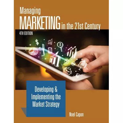 Managing Marketing in the 21st Century