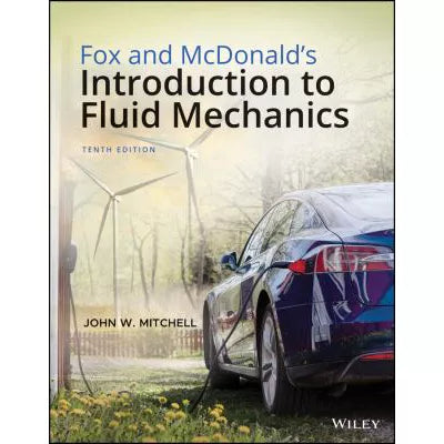 Fox and McDonald's Introduction to Fluid Mechanics