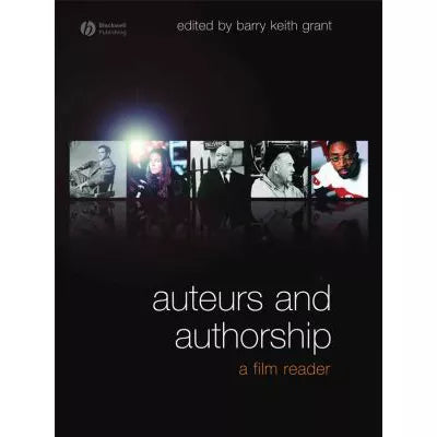 Auteurs &amp; Authorship: Film Reader