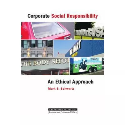 Corporate Social Responsibility: An Ethical Approach