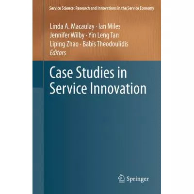 Case Studies in Service Innovation