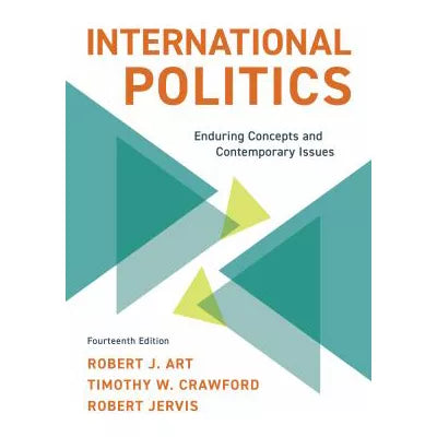 International Politics : Enduring Concepts and Contemporary Issues