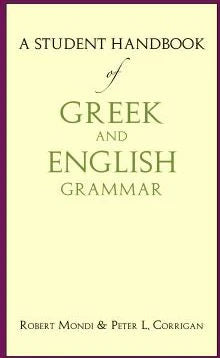 A Student Handbook of Greek and English Grammar